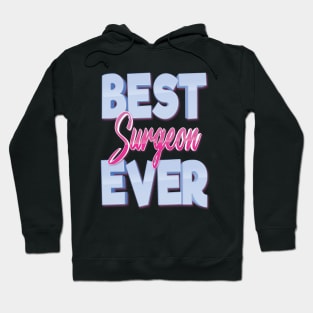 Best Surgeon Ever Hoodie